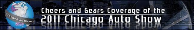 2011 Chicago Auto Show Cheers and Gears coverage banner
